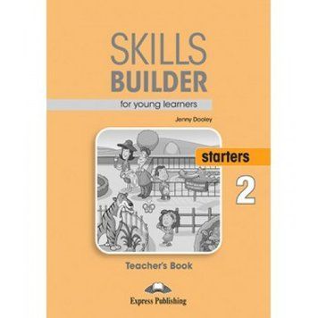 Книга для вчителя Skills Builder Starters 2 Format 2017 Teacher's Book 9781471559365 фото